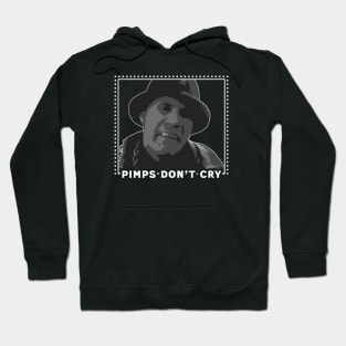 Pimps Don't Cry Hoodie